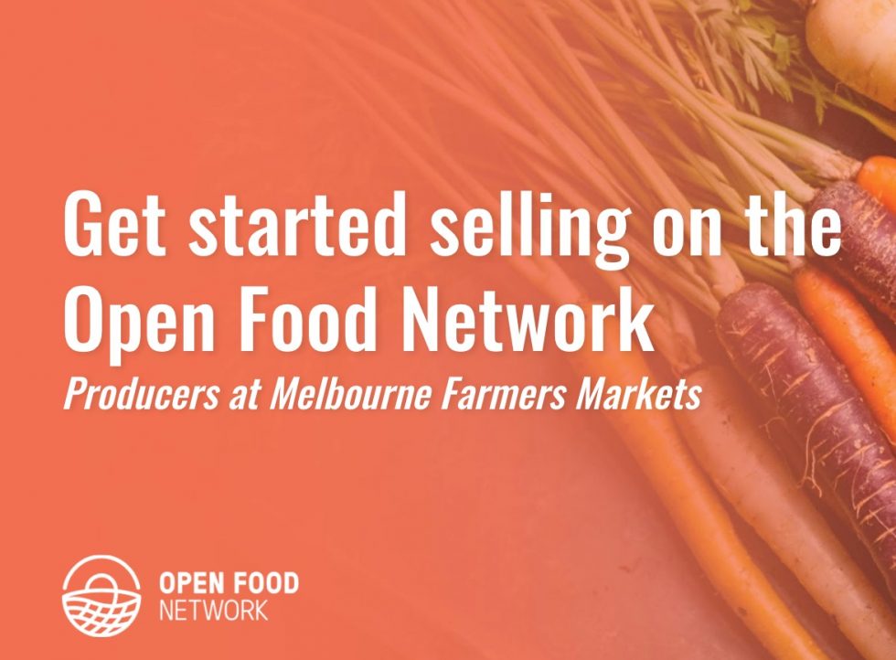 Set up your shop to start selling on the Melbourne Farmers' Markets