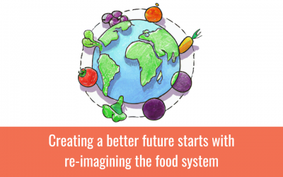 Creating a better future by re-imagining our food system.